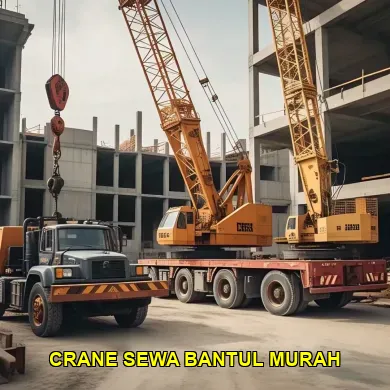 Panduan Memilih Crane Sewa Terbaik di Bantul untuk Konstruksi